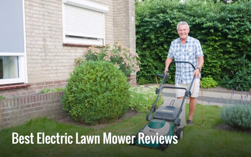 Best Electric Lawn Mower Reviews and Buying Guide